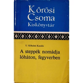 A steppék nomádja lóháton, fegyverben
