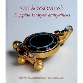 Szilágysomlyó. A gepida királyok aranykincsei Magyar Nemzeti Múzeum, Budapest, 1999. május 14. - október 3.