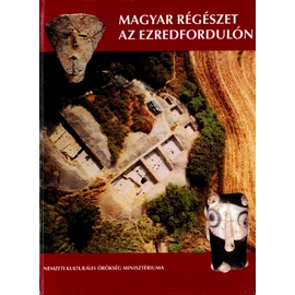 Magyar régészet az ezredfordulón