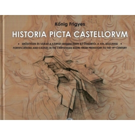 Kőnig Frigyes: Historia Picta Castellorvm
