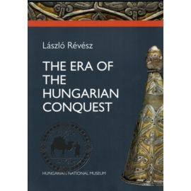 The Era of the Hungarian Conquest