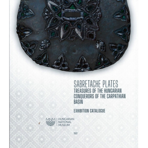 Sabretache Plates - Treasures of the Hungarian Conquerors of the Carpathian Basin