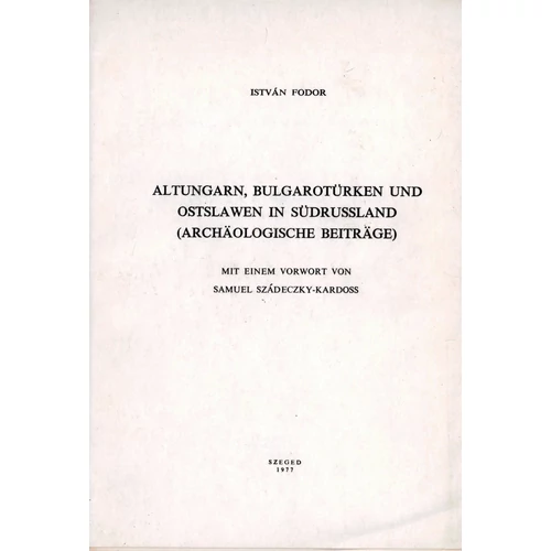 István Fodor: Altungarn, Bulgarotürken und Ostslawen in Südrussland