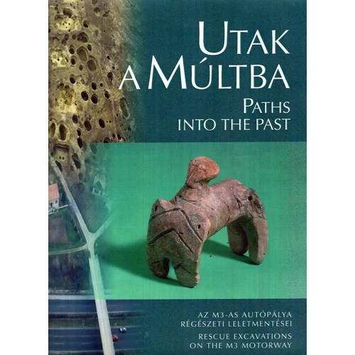 Paths into the Past - Utak a múltba