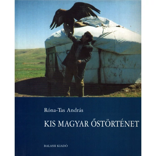 Róna-Tas András: Kis magyar őstörténet