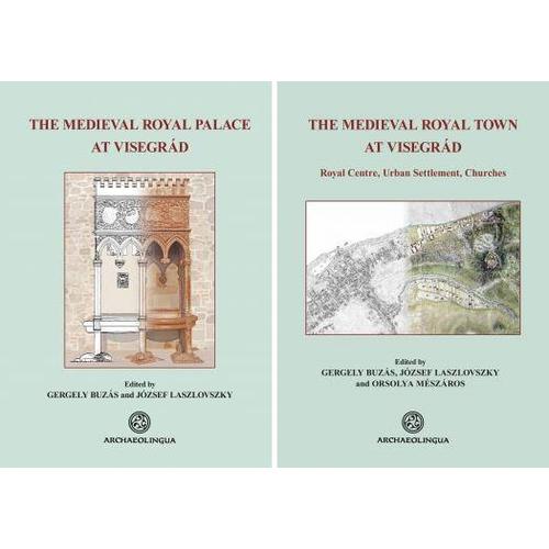 The Medieval Royal Palace at Visegrád & The Medieval Royal Town at Visegrád